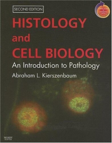 Histology and Cell Biology: An Introduction to Pathology: With STUDENT CONSULT Online Access
