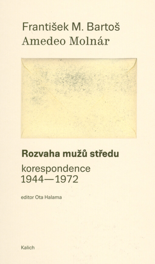 Rozvaha mužů středu : korespondence 1944-1972