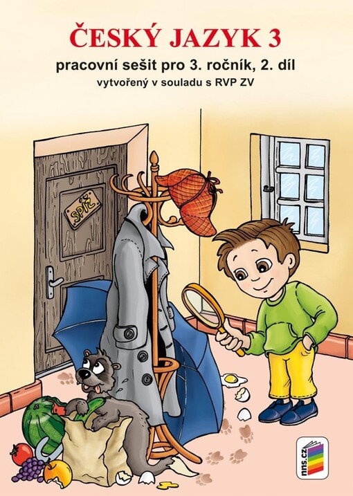 Český jazyk 3 : pracovní sešit pro 3. ročník : vytvořený v souladu s RVP ZV. 2. díl
