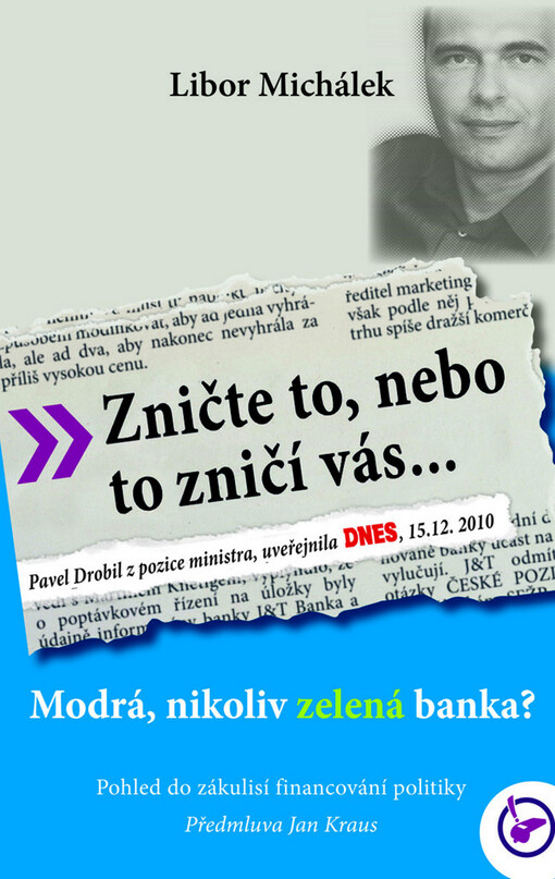 Zničte to, nebo to zničí vás...