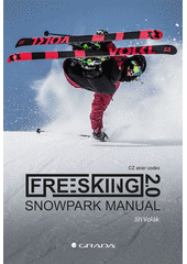 Freeskiing 2.0 : snowpark manual  (odkaz v elektronickém katalogu)