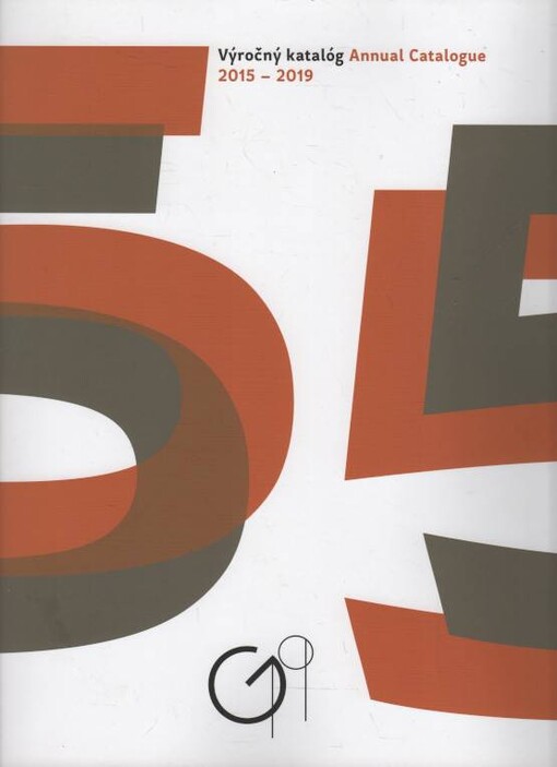 Výročný katalóg Galéria 19 - Annual Catalogue Gallery 19 (2015-2019)