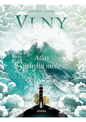 Vlny : atlas pohybu moře  (odkaz v elektronickém katalogu)