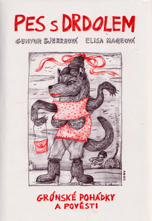 Pes s drdolem : grónské pohádky a pověsti