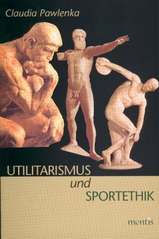 Utilitarismus und Sportethik.