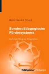 Sonderpädagogische Fördersysteme : auf dem Weg zur Integration