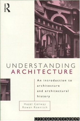 Understanding Architecture: An Introduction to Architecture and Architectural History