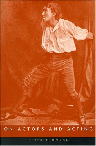 On Actors And Acting (University of Exeter Press - Exeter Performance Studies)