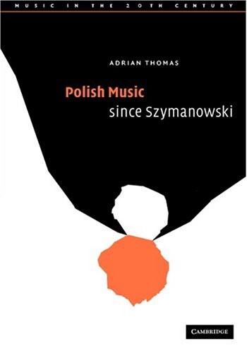 Polish music since Szymanowski