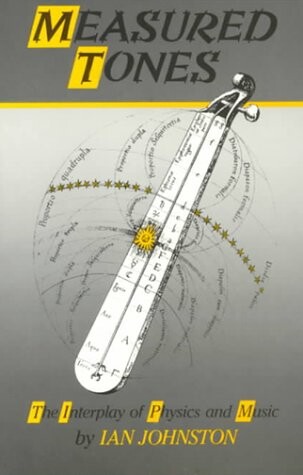 Measured Tones, The Interplay of Physics and Music