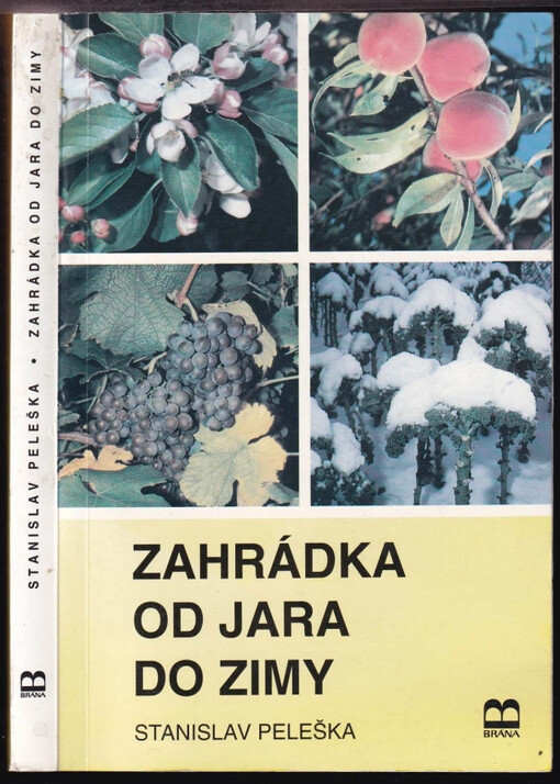 Zahrádka od jara do zimy /