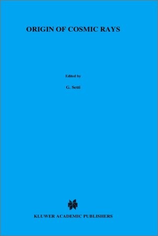 Origin of Cosmic Rays (International Astronomical Union Symposia)