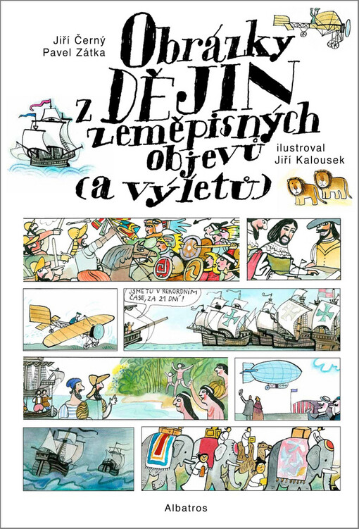 Obrázky z dějin zeměpisných objevů (a výletů)