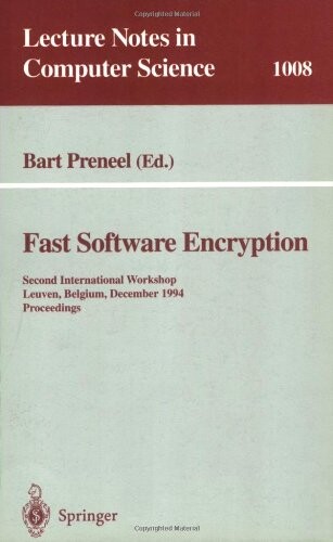 Fast software encryption : Second international workshop, Leuven, Belgium, December 14-16, 1994. Proceedings