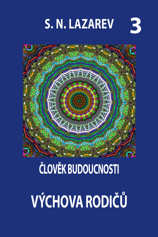 Člověk budoucnosti 3 - Výchova rodičů