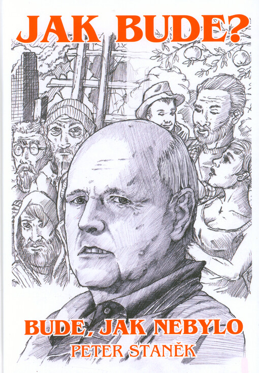 Ako bude? Bude, ako nebolo = Jak bude? Bude, jak nebylo