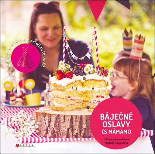 Báječné oslavy (s Mámami)