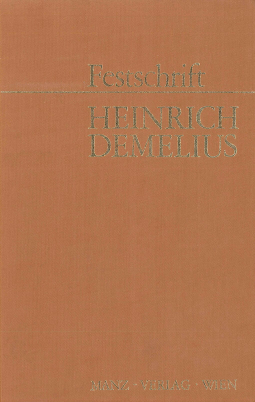 Festschrift Heinrich Demelius zum 80. Geburtstag : erlebtes Recht in Geschichte und Gegenwart