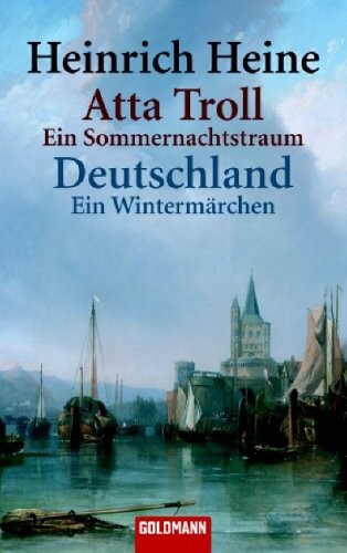Atta Troll.  Ein Sommernachtstraum.  Deutschland.  Ein WintermÃ¤rchen
