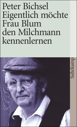 Eigentlich möchte Frau Blum den Milchmann kennenlernen : 21 Geschichten