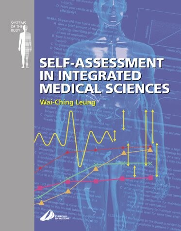 Self Assessment in Integrated Sciences for Medical Sciences: Systems of the Body Series