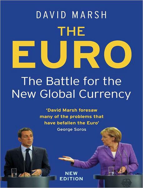 The euro :the battle for the new global currency