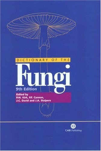 Dictionary of the fungi