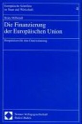 Die Finanzierung der Europäischen Union. Perspektiven für eine Osterweiterung.