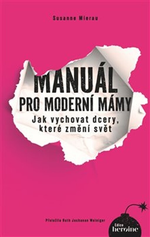 Manuál pro moderní mámy : jak vychovat dcery, které změní svět
