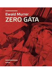 Zero Gáta  (odkaz v elektronickém katalogu)