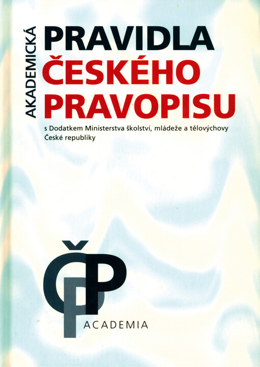 Pravidla českého pravopisu s Dodatkem Ministerstva školství, mládeže a tělovýchovy České republiky