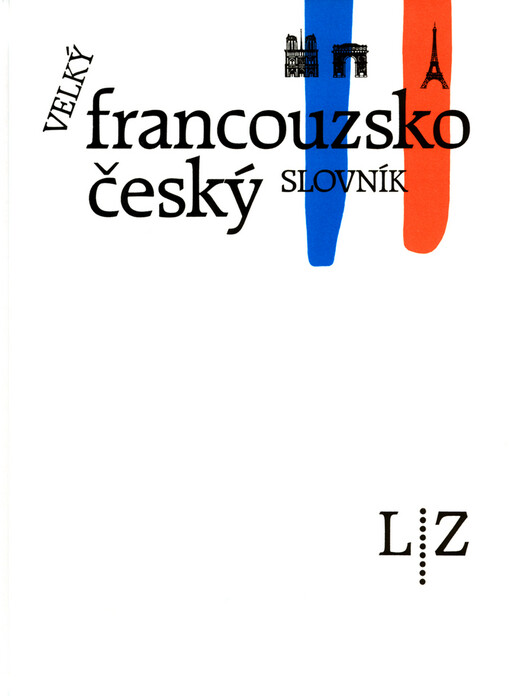 Velký francouzsko český slovník = Grand français tchèque dictionnaire, 2. díl
