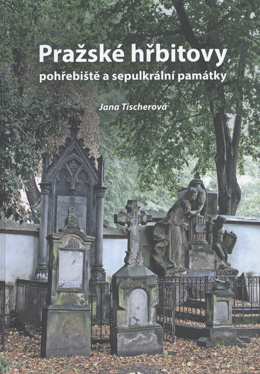 Pražské hřbitovy, pohřebiště a sepulkrální památky