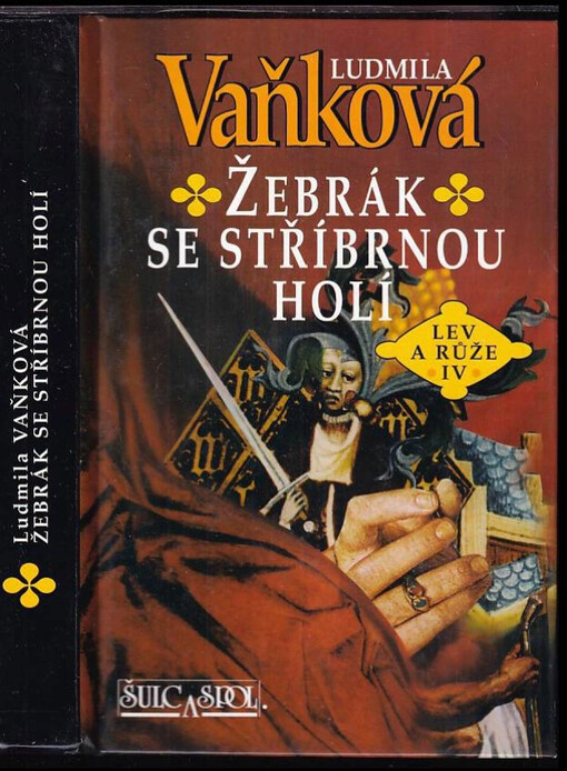 Žebrák se stříbrnou holí : Lev a růže IV.