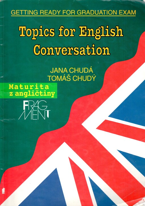 Topics for English conversation : we get ready for the graduation exam.