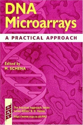 DNA Microarrays: A Practical Approach (Practical Approach Series)