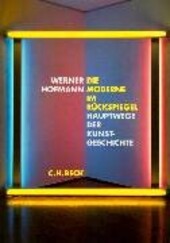 Die Moderne im Ruckspiegel: Hauptwege der Kunstgeschichte (German Edition)