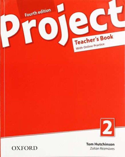 Project 2 : fourth edition. Teacher's book with online practice