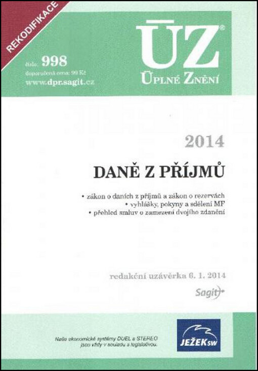 Daně z příjmů 2014 :zákon o daních z příjmů a zákon o rezervách, vyhlášky, pokyny a sdělení MF, přehled smluv o zamezení dvojího zdanění : redakční uzávěrka 6.1.2014