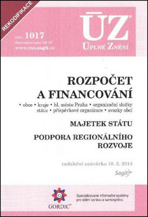 Rozpočet a financování :obce, kraje, hl. město Praha, organizační složky státu, příspěvkové organizace, svazky obcí ; Majetek státu ; Podpora regionálního rozvoje : podle stavu k 10.2.2014