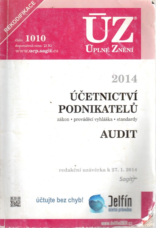 Účetnictví podnikatelů 2014 :zákon, prováděcí vyhláška, standardy ; Audit : redakční uzávěrka k 27.1.2014