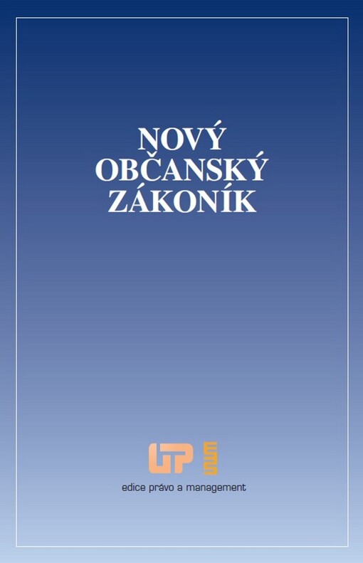 Nový občanský zákoník :zákon č. 89/2012 Sb. ze dne 3. února 2012
