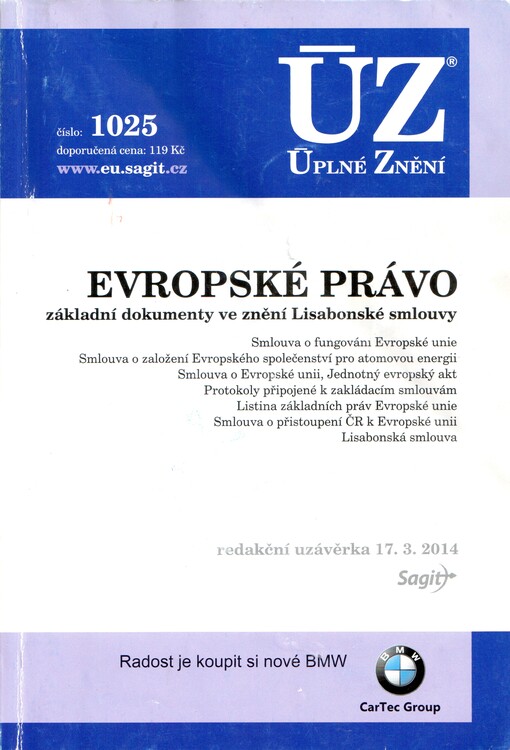 Evropské právo :základní dokumenty ve znění Lisabonské smlouvy : redakční uzávěrka 17.3.2014