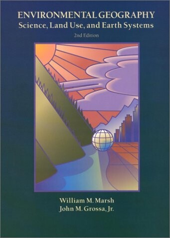 Environmental geography : science, land use, and earth systems