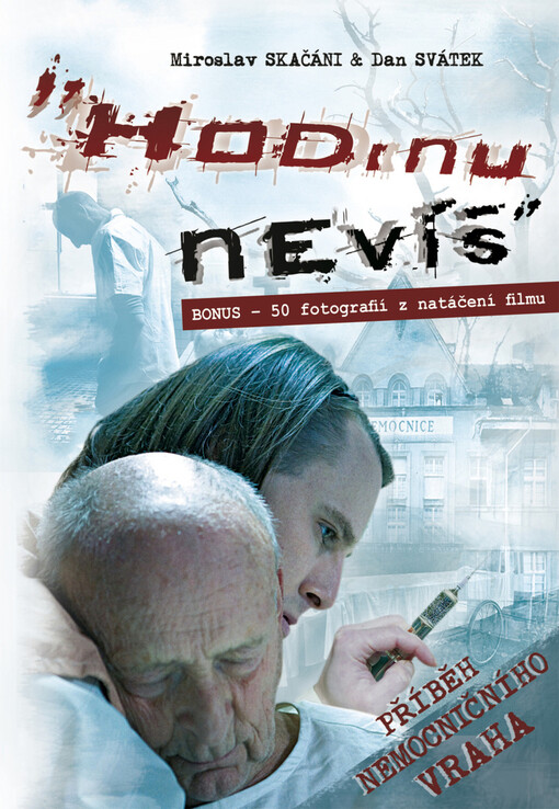 Hodinu nevíš: příběh nemocničního vraha