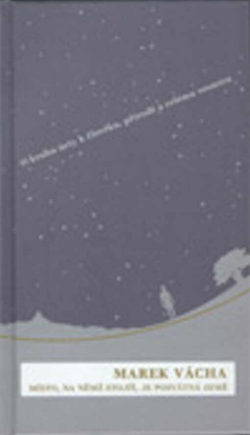 Místo, na němž stojíš, je posvátná země: o kruhu úcty k člověku, přírodě a celému vesmíru