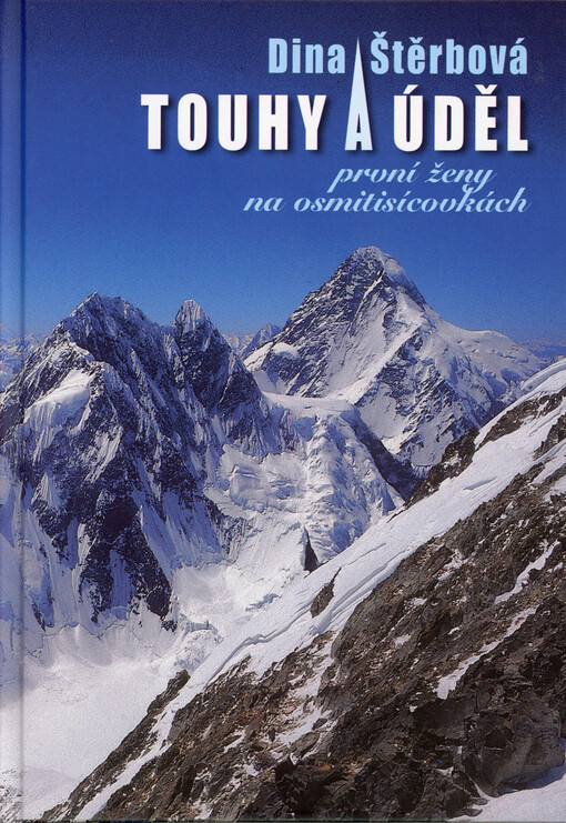 Touhy a úděl :první ženy na osmitisícovkách