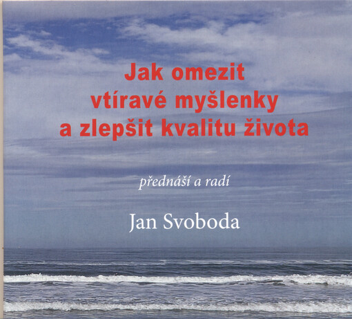 Jak omezit vtíravé myšlenky a zlepšit kvalitu života