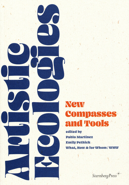 Artistic ecologies : new compasses and tools