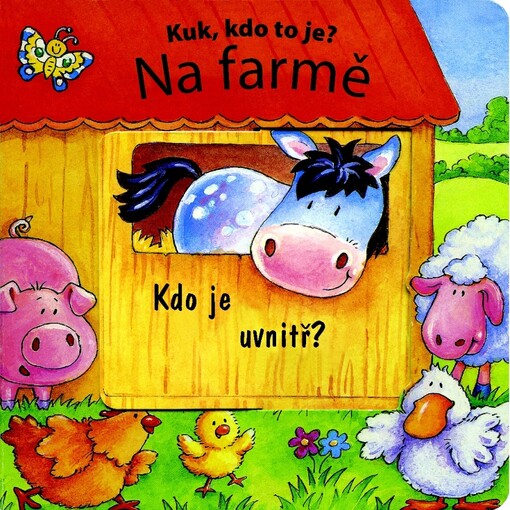 Kuk, kdo tam je? Na farmě
